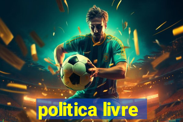 politica livre